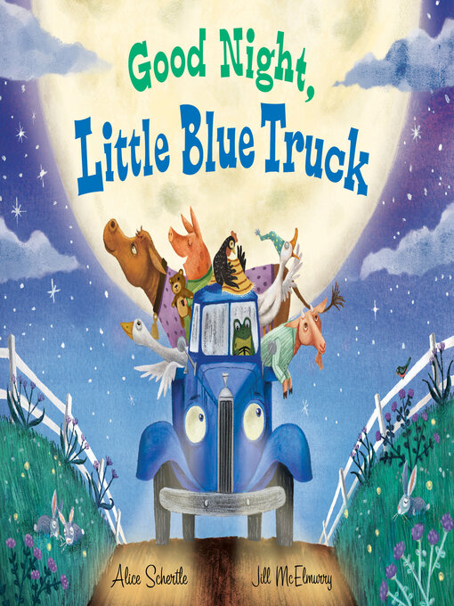 Title details for Good Night, Little Blue Truck by Alice Schertle - Wait list